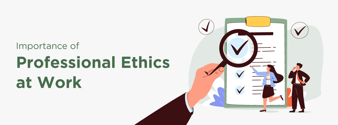 Workplace Ethics and Professional Conduct in IT Industry